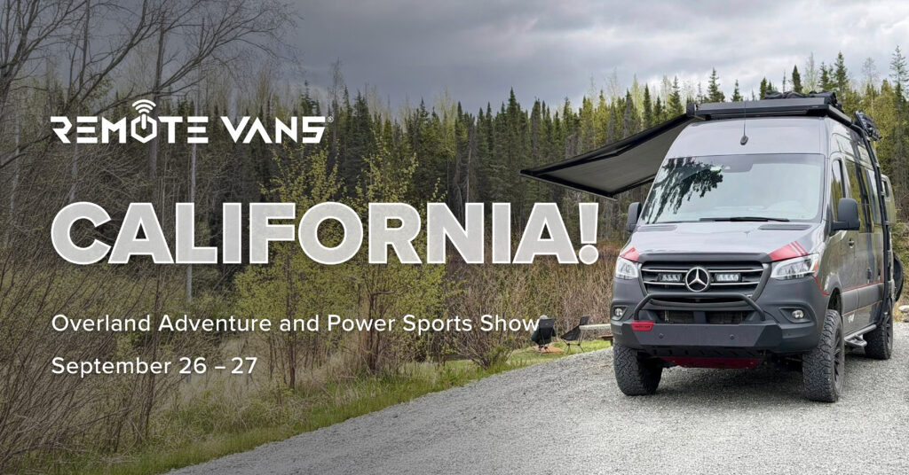 Remote Vans® is heading to Sonoma County, California. Overland Adventure and Power Sports Show. September 26-27.